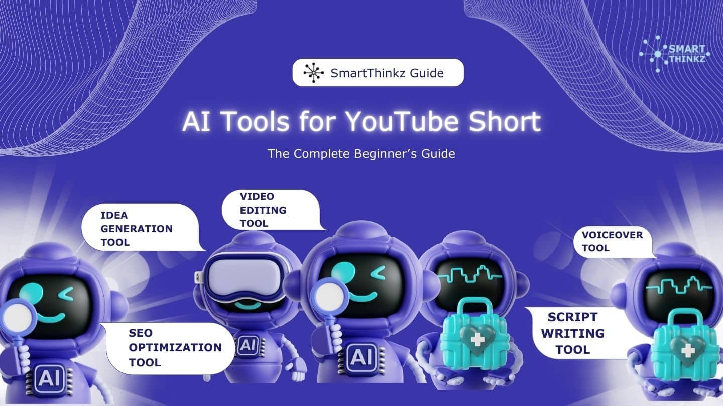 AI Tools for YouTube Shorts beginner guide - created by smartthinkz.com